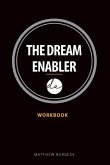 The Dream Enabler: Workbook