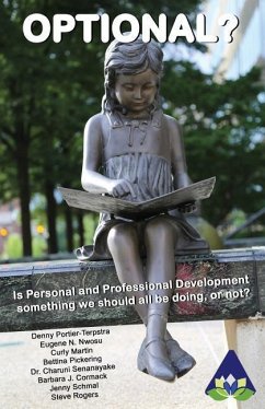 Optional?: Is Personal and Professional Development something we should all be doing, or not? - Nwosu, Eugene N.; Martin, Curly