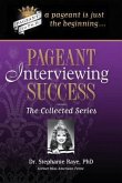 Pageant Interviewing Success: The Collected Series