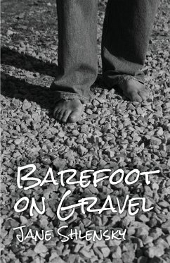 Barefoot on Gravel - Shlensky, Jane