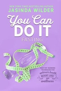 You Can Do It: Fasting - Wilder, Jasinda