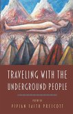 Traveling with the Underground People