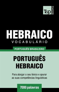 Vocabulário Português Brasileiro-Hebraico - 7000 palavras - Taranov, Andrey