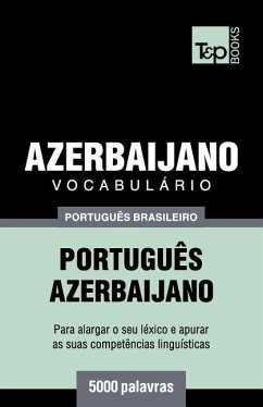 Vocabulário Português Brasileiro-Azerbaijano - 5000 palavras - Taranov, Andrey