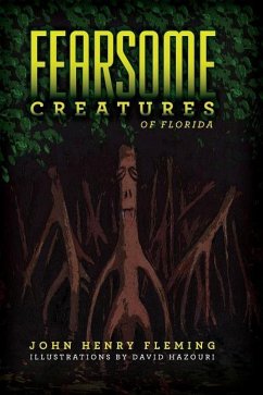 Fearsome Creatures of Florida - Fleming, John Henry
