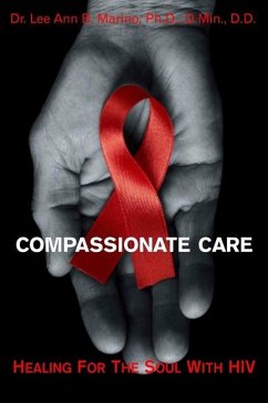 Compassionate Care: Healing For The Soul With HIV/AIDS - Marino, Lee Ann B.