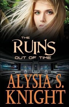 The Ruins - Out of Time - Knight, Alysia S.