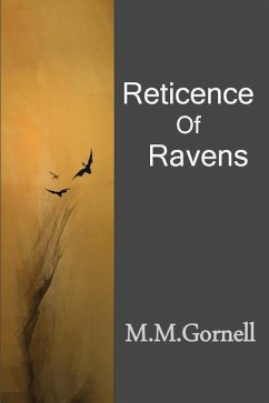 Reticence of Ravens: Second Edition - Gornell, M. M.