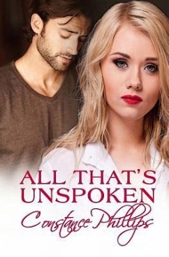 All That's Unspoken - Phillips, Constance