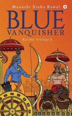 Blue Vanquisher: Krishn Trilogy 2 - Rawal, Manoshi Sinha