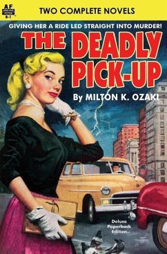 Deadly Pick-Up, The & Killer Take All! - Causey, James O.; Ozaki, Milton K.