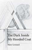 The Dark Inside My Hooded Coat