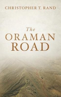 The Oraman Road - Rand, Christopher T.