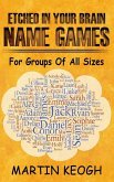 Etched in Your Brain Name Games: For Groups of all Sizes