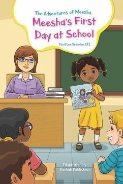 The Adventures of Meesha: Meesha's First Day at School - Brandon, Fred Lee