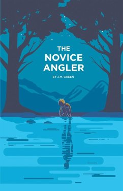 The Novice Angler - Green, J. M.