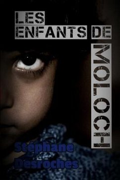 Les Enfants de Moloch: La Grande Destinée de l'Ultime Roi Blanc - DesRoches, Stephane