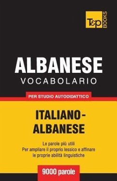 Vocabolario Italiano-Albanese per studio autodidattico - 9000 parole - Taranov, Andrey