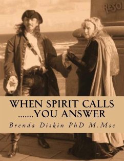 When Spirit Calls .......you answer: A step by step beginners guide to psychic and mediumship self development - Diskin, Brenda