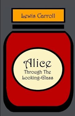Alice through the Looking Glass - Carroll, Lewis