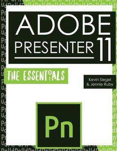 Adobe Presenter 11: The Essentials - Ruby, Jennie; Siegel, Kevin