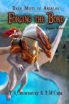 Forging the Bond: Dark Mists of Ansalar - Crim, Ted; Chowdhury, Tracy