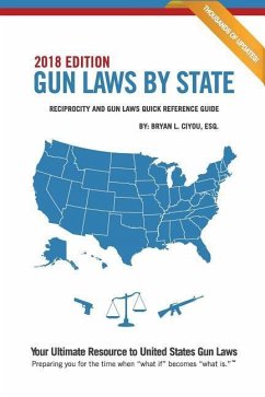 Gun Laws By State 2018 Edition: Reciprocity And Gun Laws Quick Reference Guide - Ciyou Esq, Bryan L.