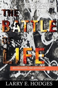 The Battle of Life: Recognizing the Adversary - Hodges, Larry E.