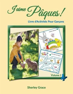 J'aime Pâques! Livre d'Activités Pour Garçons - Grace, Sherley