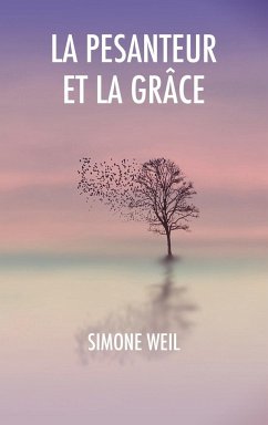 La Pesanteur et la Grâce - Weil, Simone