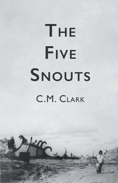 The Five Snouts - Clark, C. M.