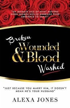 Broken, Wounded & Blood Washed - Jones, Alexa