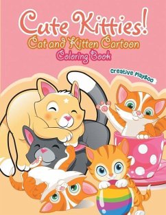 Cute Kitties! Cat and Kitten Cartoon Coloring Book - Playbooks, Creative