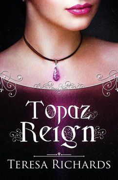 Topaz Reign - Richards, Teresa