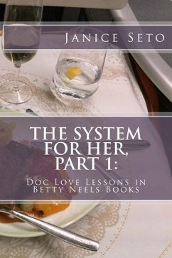 The System for Her, Part 1: Doc Love Lessons in Betty Neels Books - Seto, Janice