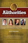 The Authorities - Alice Madisha: Powerful Wisdom From Leaders In The Field