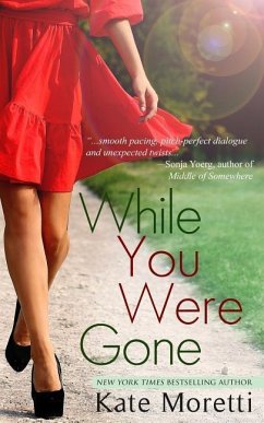 While You Were Gone: A Thought I Knew You Novella - Moretti, Kate