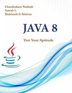 Java 8: Test Your Aptitude - L, Suresh; Srinivas, Badrinath G.; Naikodi, Chandrakant