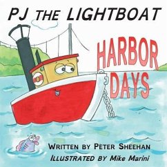 PJ the Lightboat: Harbor Days - Sheehan, Peter