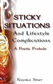 Sticky Situations And Lifestyle Complications: A Poetic Prelude