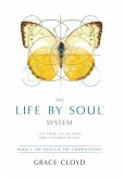 The Life by Soul(TM) System: Book 1 The Basics & The Combinations