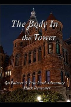 The Body in the Tower: A Palmer & Pritchard Adventure - Reasoner, Mark