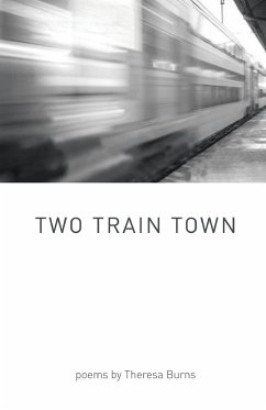 Two Train Town - Burns, Theresa