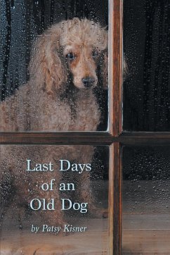 Last Days of an Old Dog - Kisner, Patsy