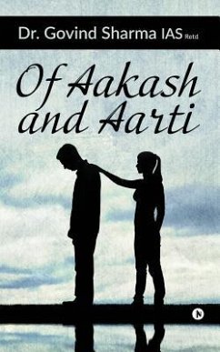 Of Aakash and Aarti - Dr Govind Sharma