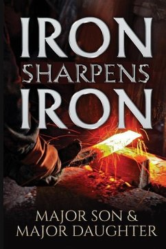 Iron Sharpens Iron - Daughter, Major; Son, Major