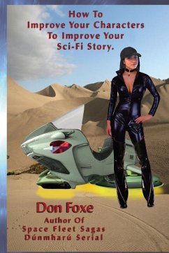 How To Improve Your Characters To Improve Your Sci-Fi Story - Foxe, Don