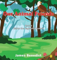 Our Animal Friends - Benedict, James