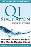 Qi Stagnation - Signs of Stress: Putting Chinese medicine into English this book explains stress from its earliest appearance right through to severe