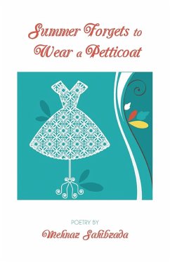 Summer Forgets to Wear a Petticoat - Sahibzada, Mehnaz